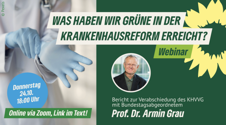 Webinar “Was Haben wir GRÜNE in der Krankenhausreform erreicht?” am Donnerstag, dem 24.10.2024, zwischen 18:00 – 19:30 Uhr